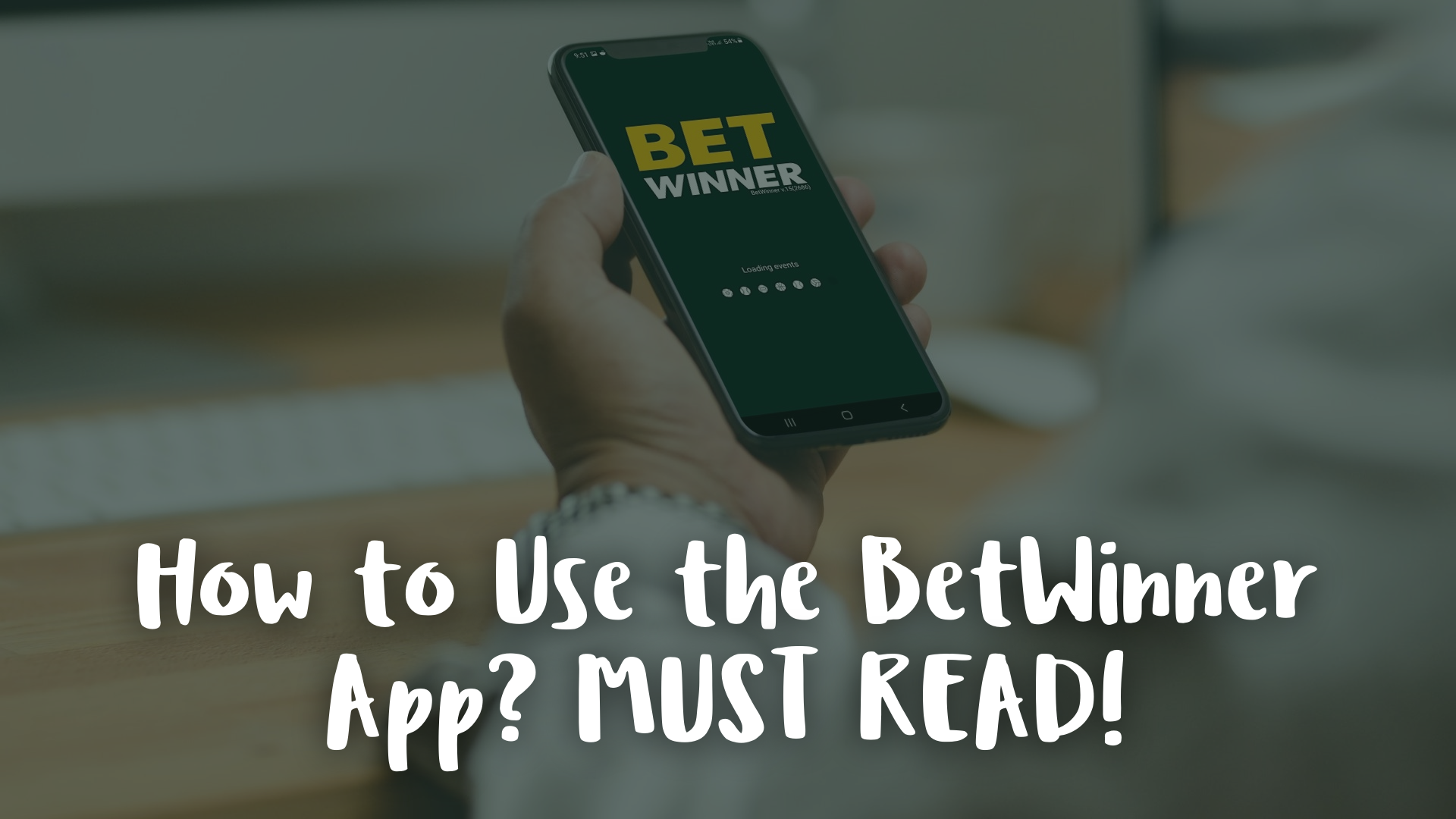 How to Use the Betwinner App? MUST READ for all Betwinner Users!