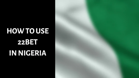 How to use 22 Bet