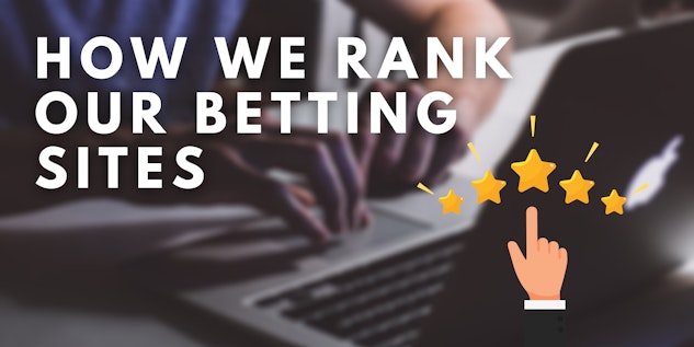How we rank our betting sites
