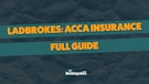 Ladbrokes Acca Insurance