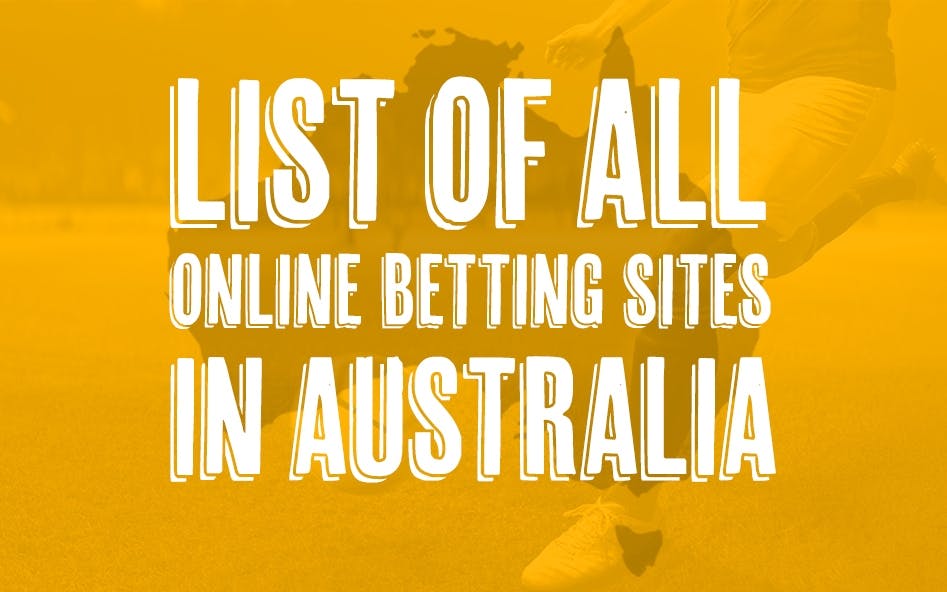 List of All Online Betting Sites Australia \u00bb 90+ Bookies (May 2022)