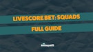 Live Score Bet Squads