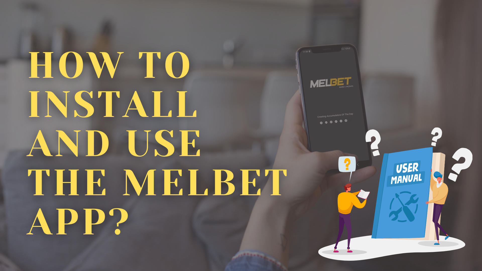 How to Install and Use the Melbet App in India? (Step-By-Step Guide!)