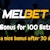 Melbet Bonus for 100 Bets