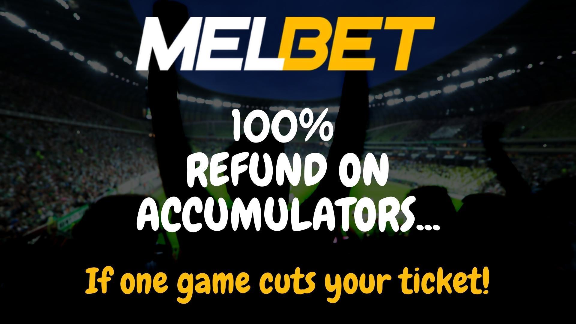 Get 100% Refund on Melbet Accumulators