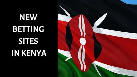 New Betting Sites in Kenya