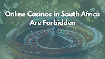Online Casino in South Africa are Forbidden