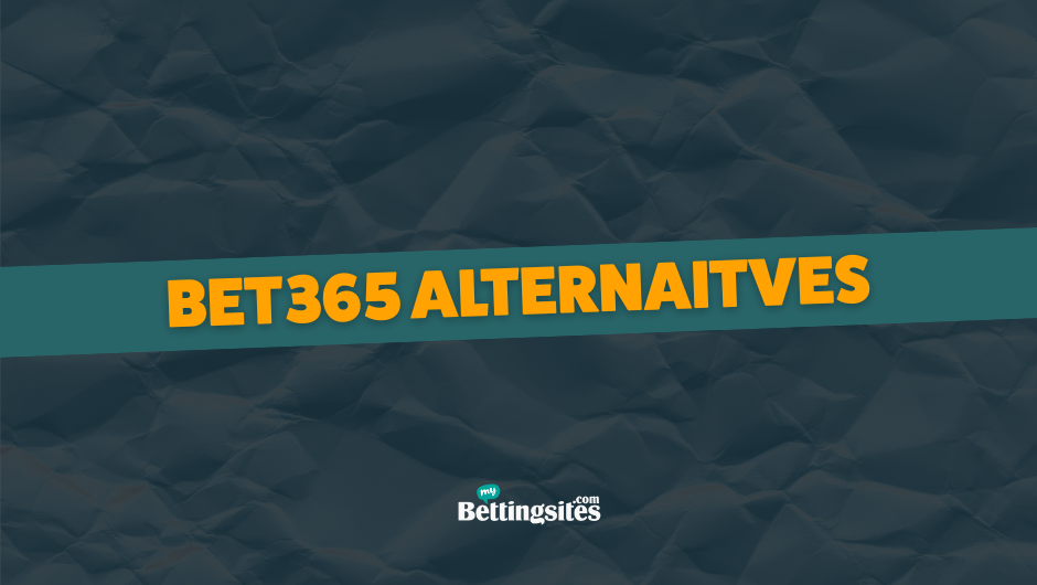 Bet365 alternatives
