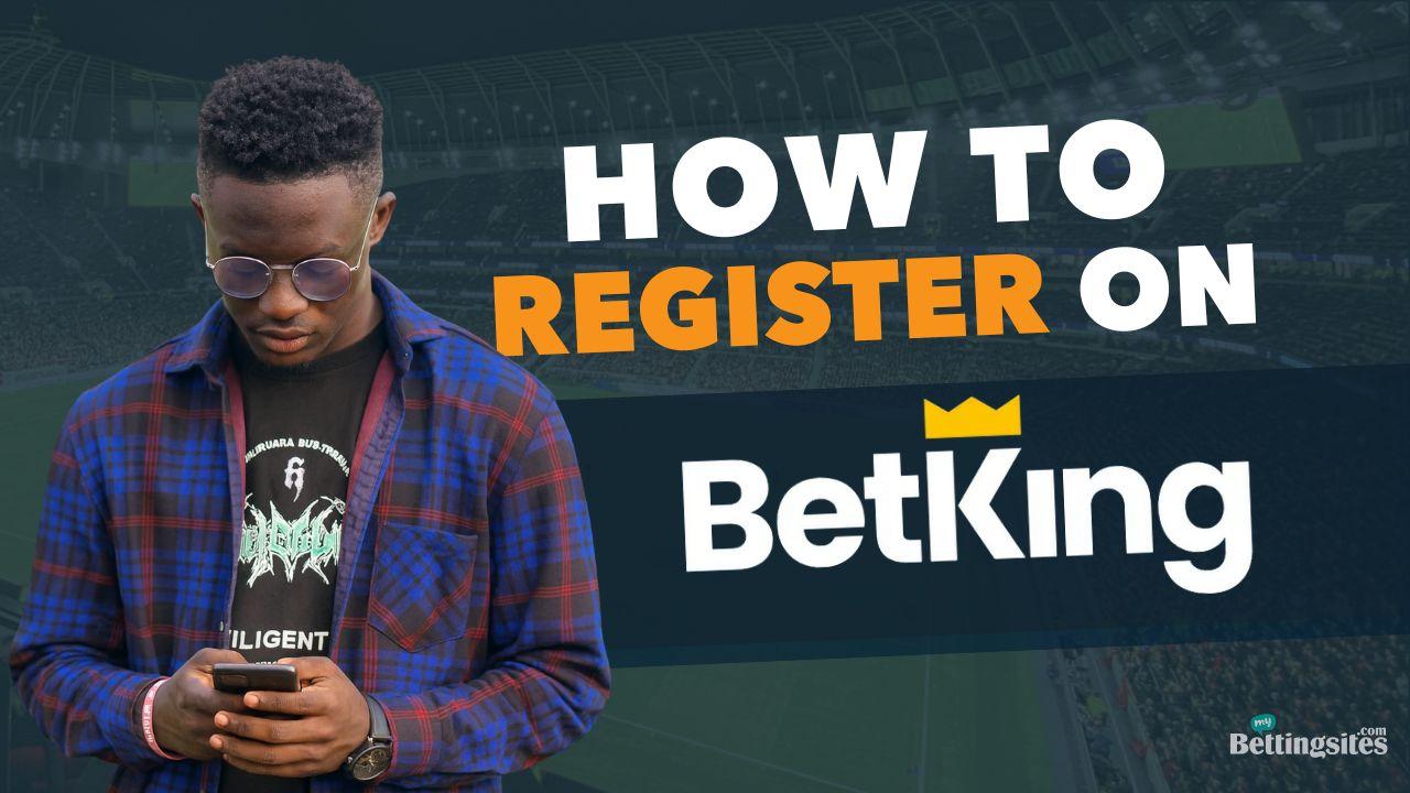 Betking Sign Up: Register & Open an Account Online