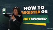 Betwinner Registration -Complete your Sign Up in 7 Steps