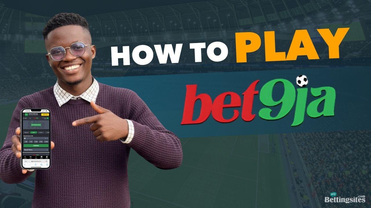How to Play Bet9ja - A Detailed Guide {2025}