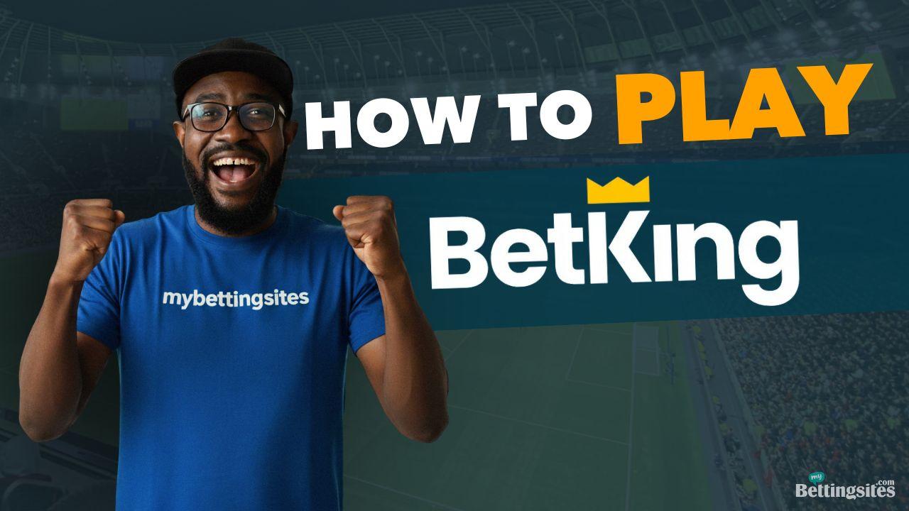 How to play betking