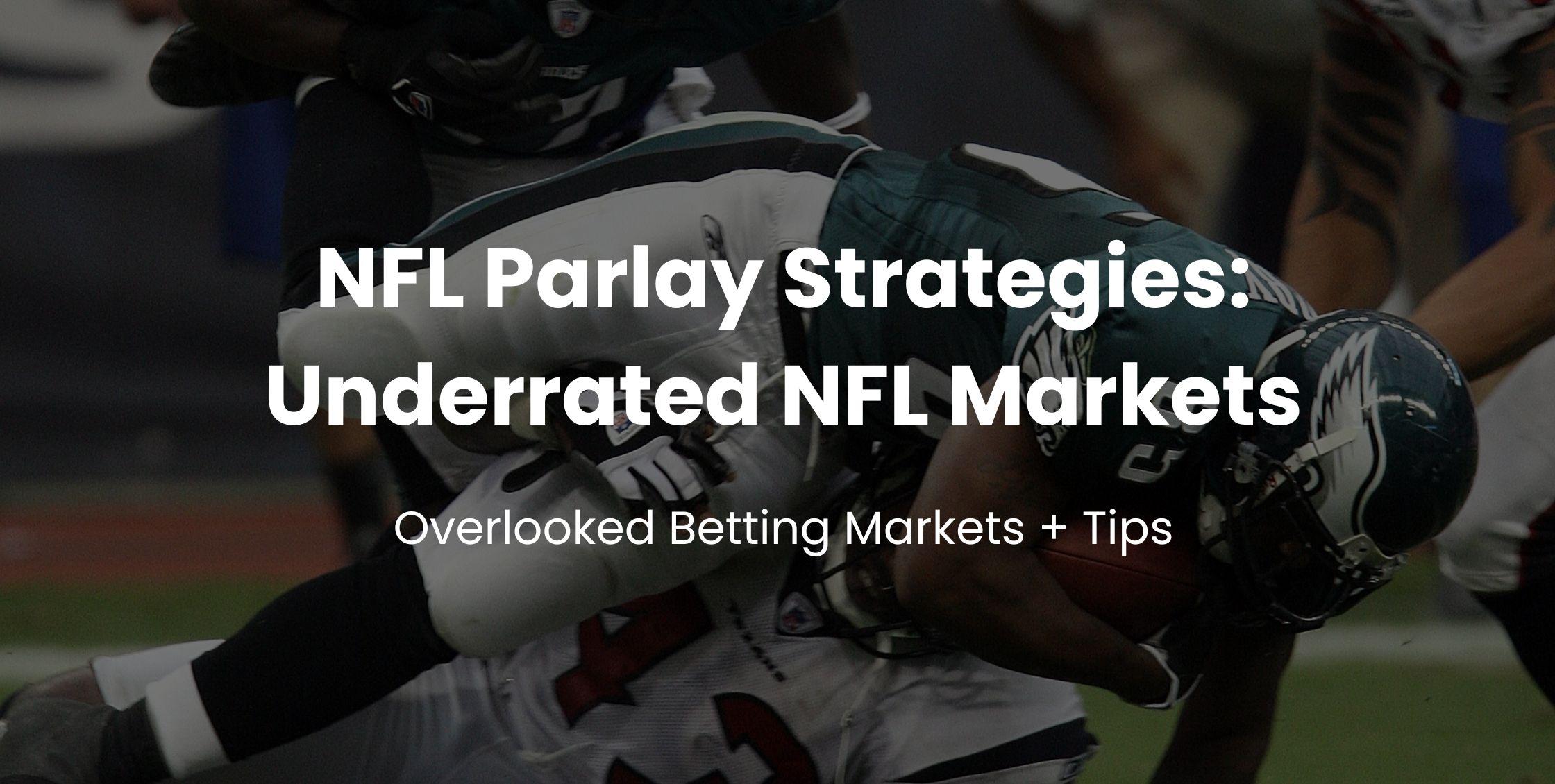 The Most Popular NFL Parlay Markets (and Smarter Alternatives You Shouldn’t Ignore)