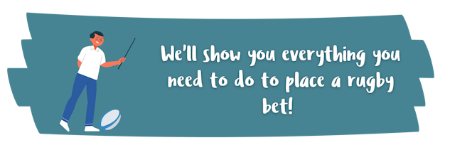We will show you how to rugby bet